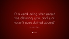 Leonardo DiCaprio Quote: “It's a weird feeling when people are ...