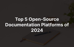 Top 5 Open-Source Documentation Development Platforms of 2024 ...