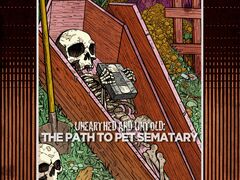 Unearthed & Untold: The Path to Pet Sematary (Pet Sematary)