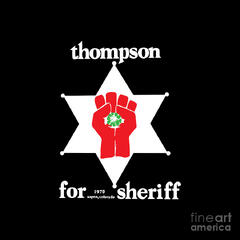 Hunter S Thompson For Sheriff by William B Cotten